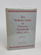 The Wellesley Index to Victorian Periodicals 1824-1900, Volume I, Walter E. Houghton (Editor)