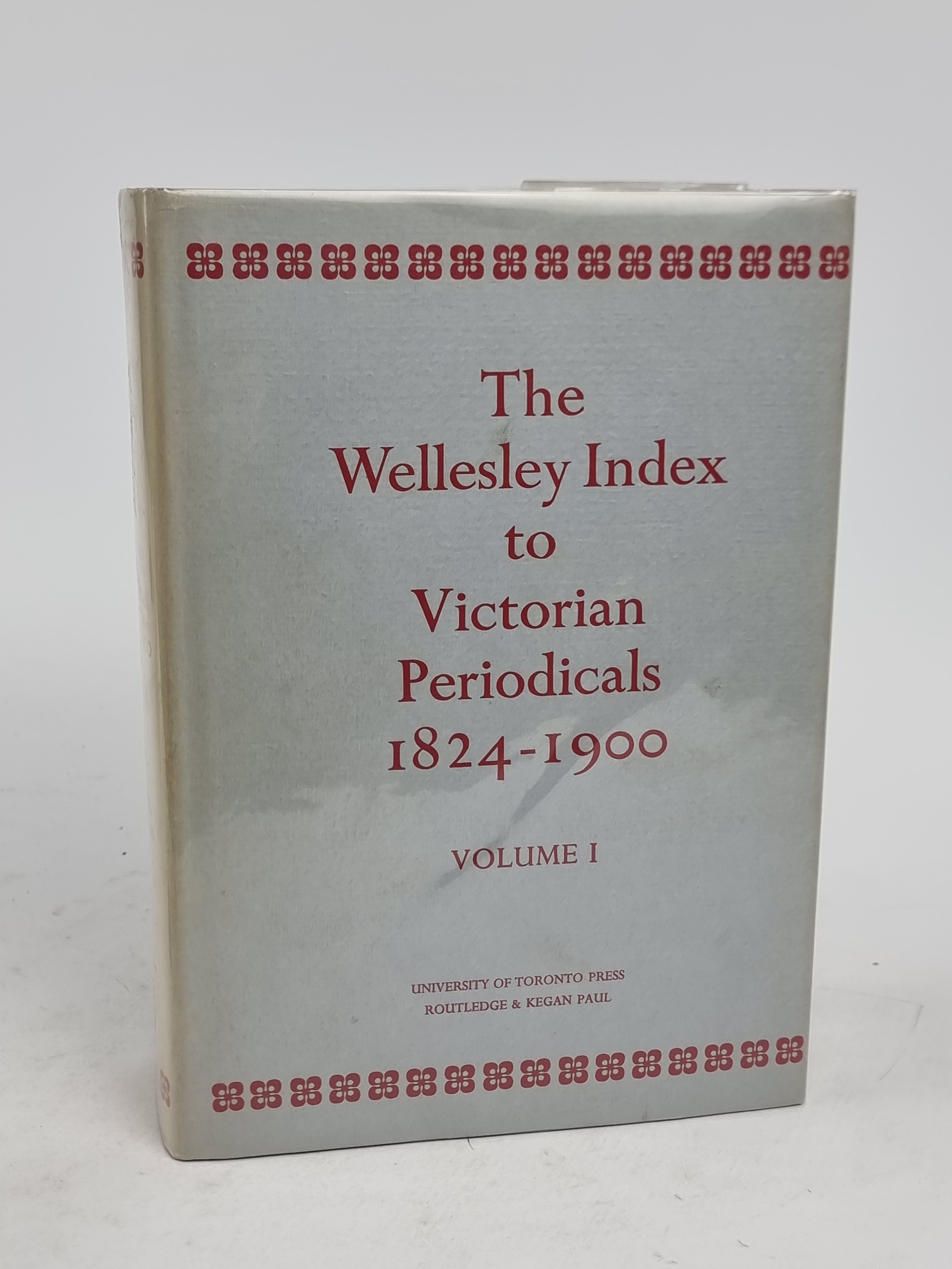 The Wellesley Index to Victorian Periodicals 1824-1900, Volume I, Walter E. Houghton (Editor)