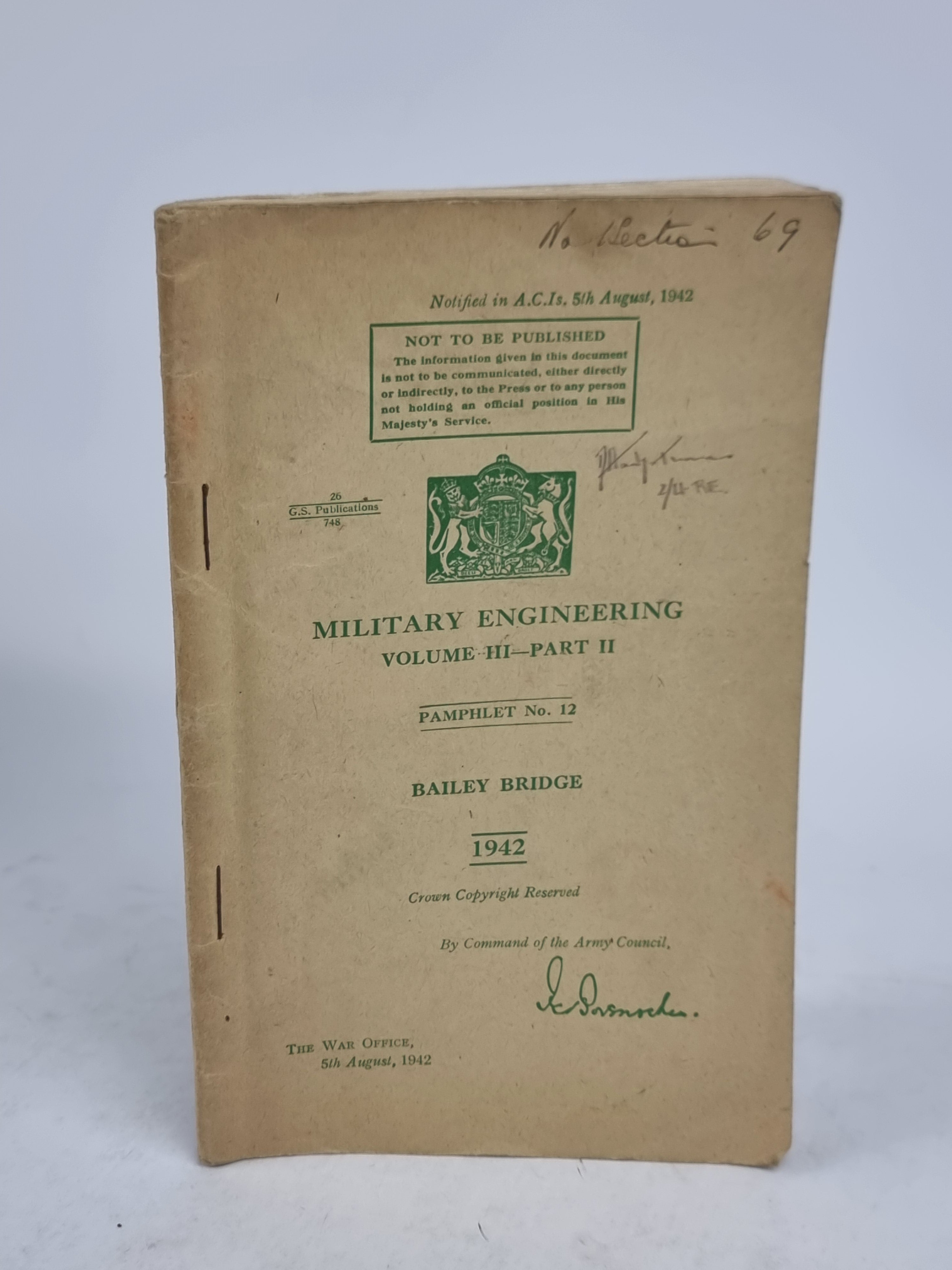Military Engineering Volume III—Part II Pamphlet No. 12: Bailey Bridge, The War Office