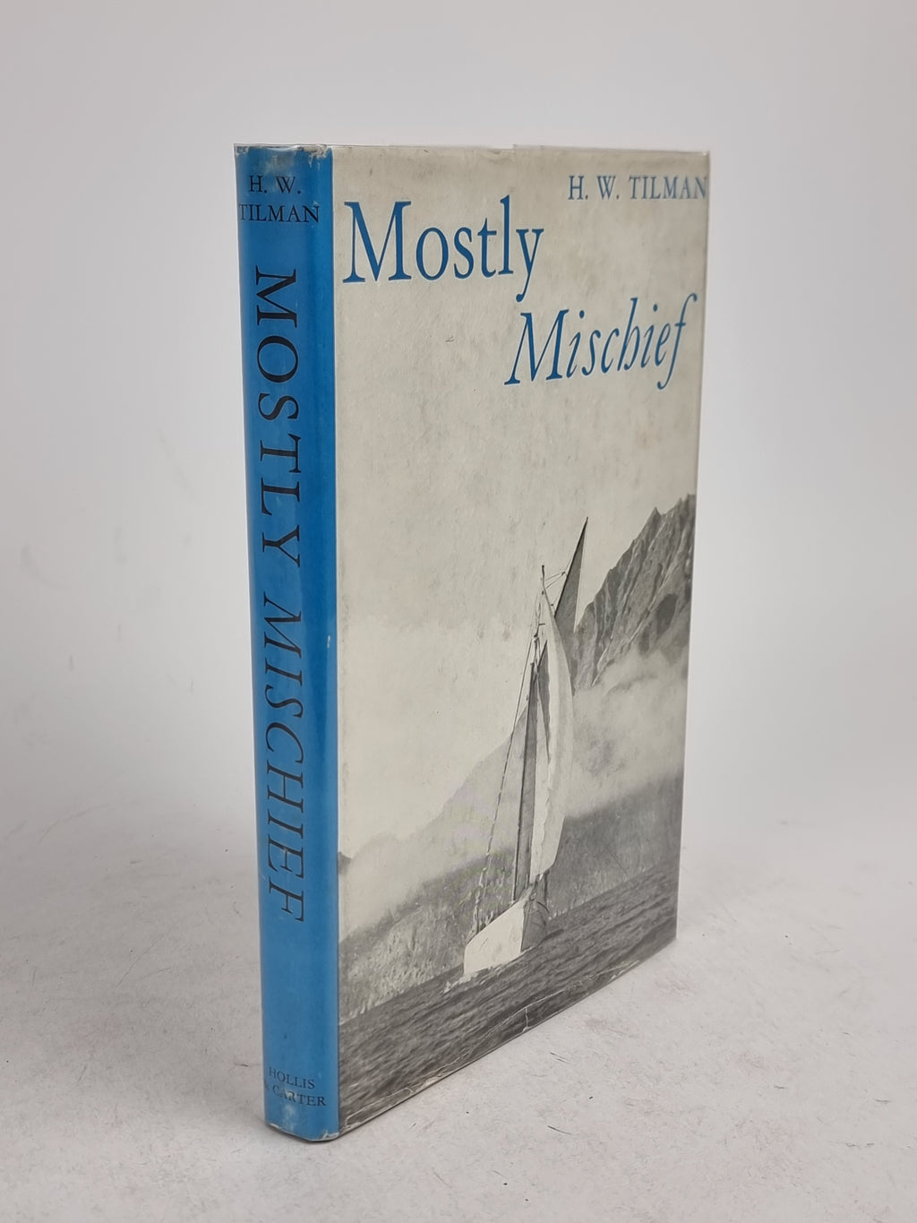 Mostly Mischief, H. W. Tilman — 1st Edition, Signed
