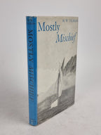 Mostly Mischief, H. W. Tilman — 1st Edition, Signed
