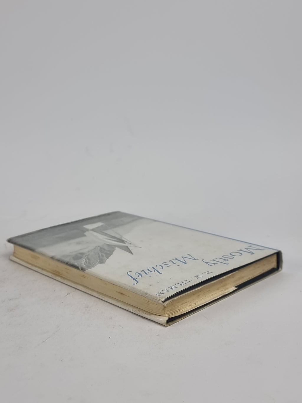 Mostly Mischief, H. W. Tilman — 1st Edition, Signed