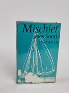 Mischief Goes South, H. W. Tilman — 1st Edition