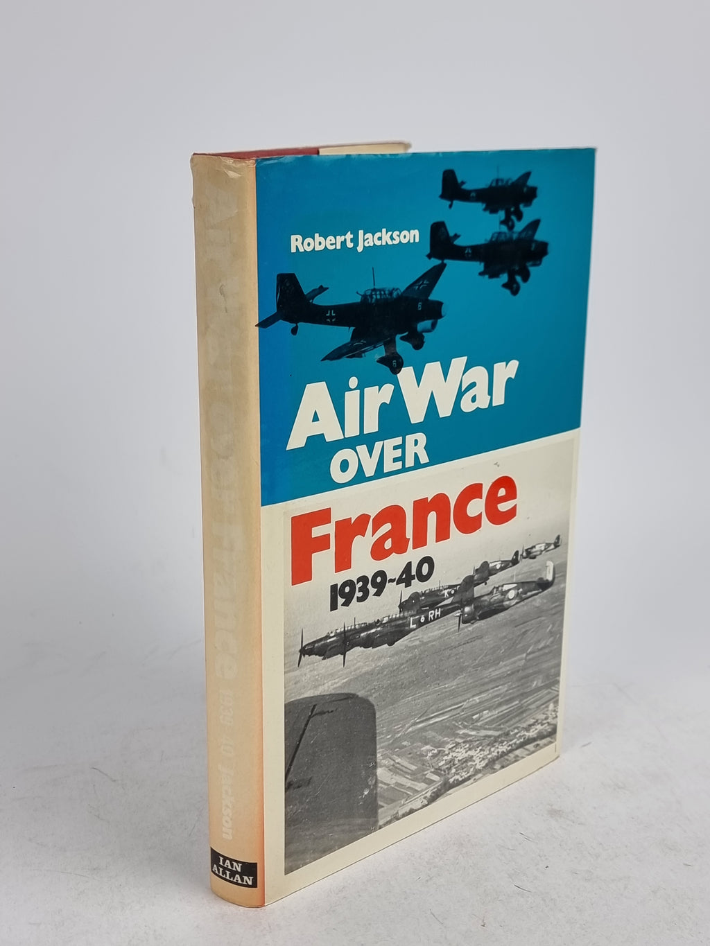 Air War Over France 1939-40, Robert Jackson — 1st Edition
