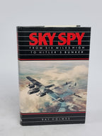 Sky Spy: From Six Miles High to Hitler's Bunker, Ray Holmes — 1st Edition