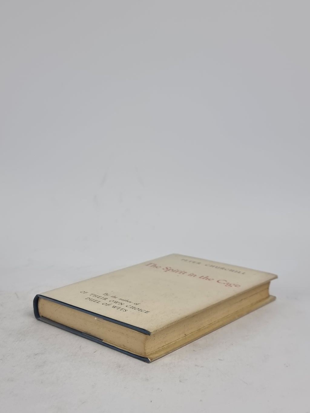 The Spirit in the Cage, Peter Churchill — 1st Edition
