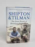 Shipton and Tilman: The Great Decade of Himalayan Exploration, Jim Perrin — 1st Ed