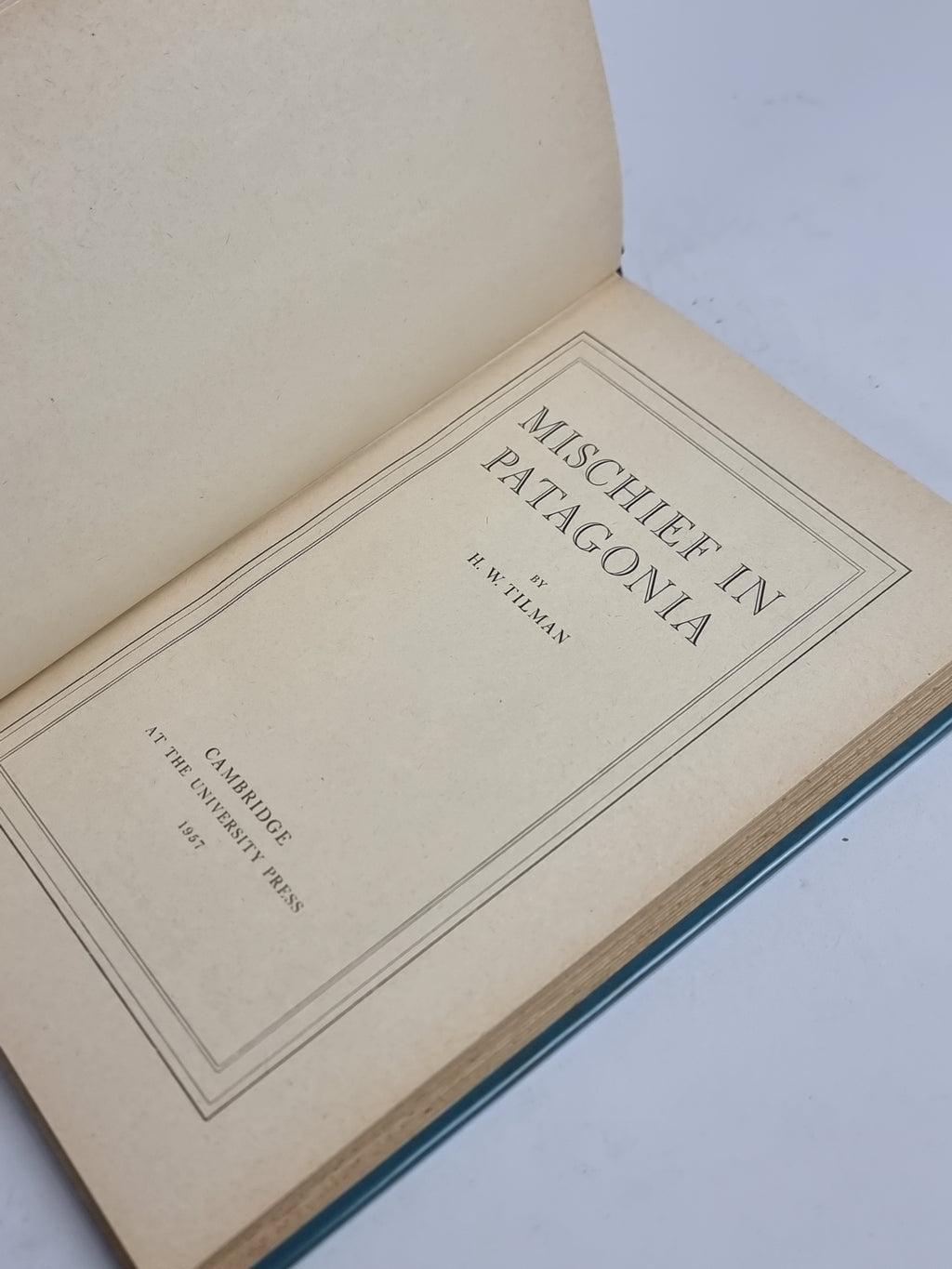 Mischief in Patagonia, H. W. Tilman — 1st Edition