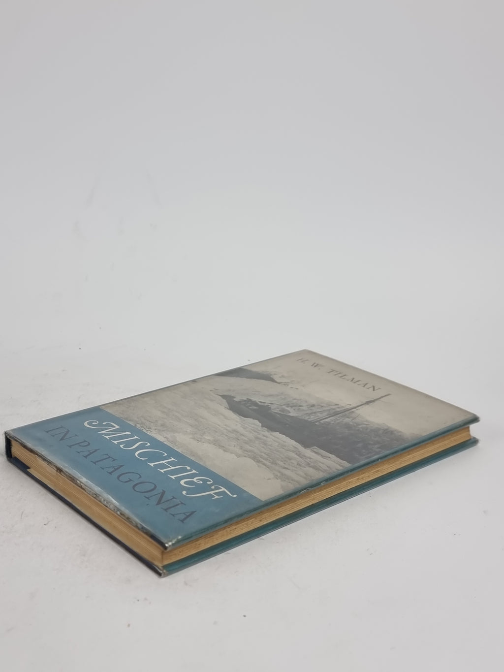 Mischief in Patagonia, H. W. Tilman — 1st Edition