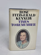 Times to Remember, Rose Fitzgerald Kennedy — 1st Edition, Signed