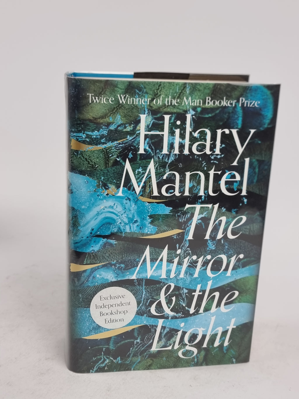 The Mirror & the Light, Hilary Mantel — Exclusive Independent Bookshop Ed