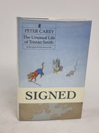 The Unusual Life of Tristan Smith, Peter Carey — 1st Edition, Signed