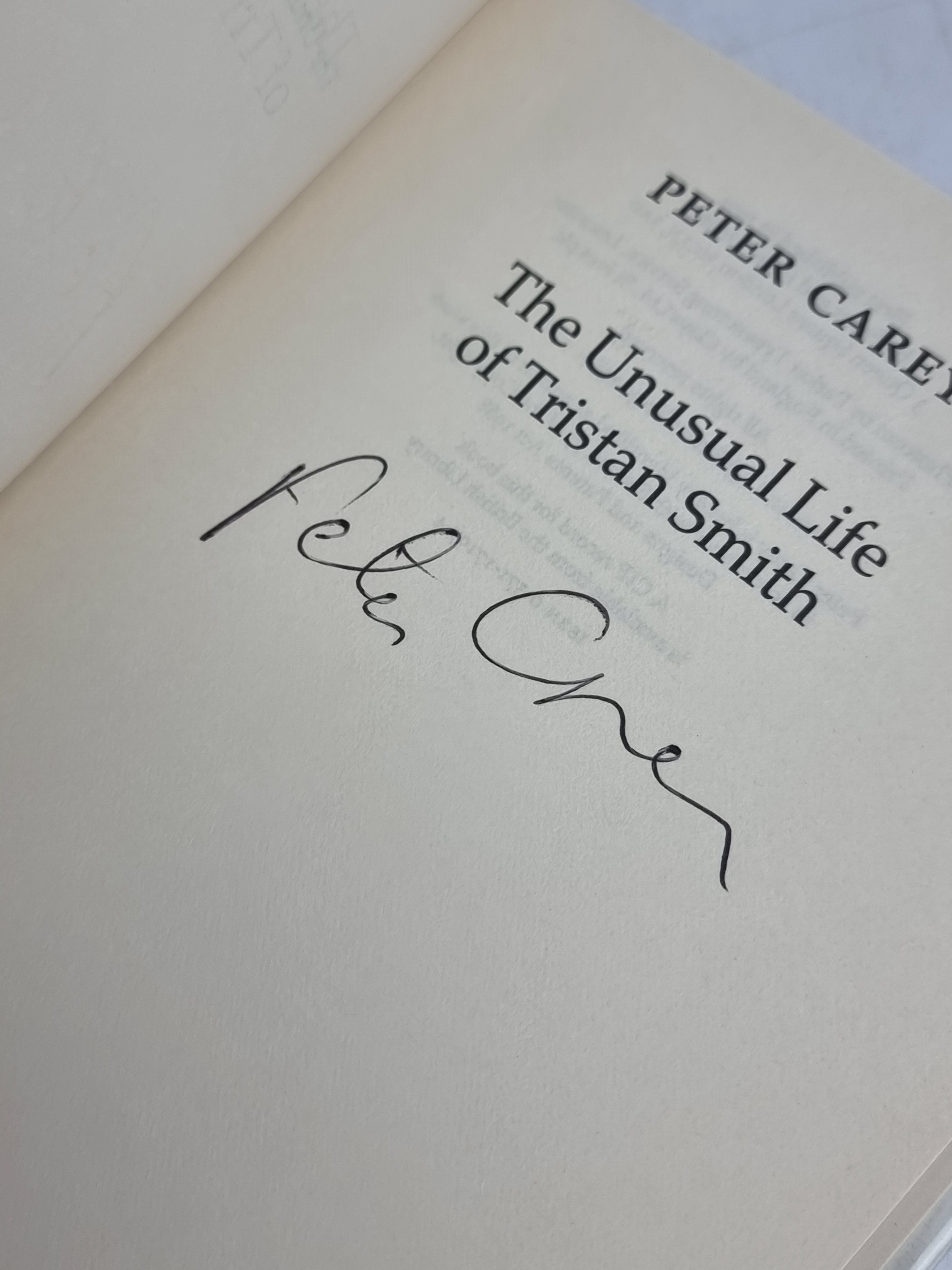 The Unusual Life of Tristan Smith, Peter Carey — 1st Edition, Signed