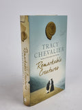 Remarkable Creatures, Tracy Chevalier — 1st Edition