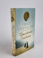 Remarkable Creatures, Tracy Chevalier — 1st Edition