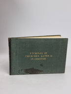 Etchings of Churches, Gates, & in Chester, George Batenham — 1st Edition