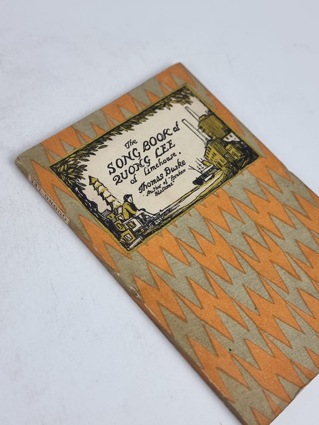 The Song Book of Quong Lee of Limehouse, Thomas Burke — 1st Edition