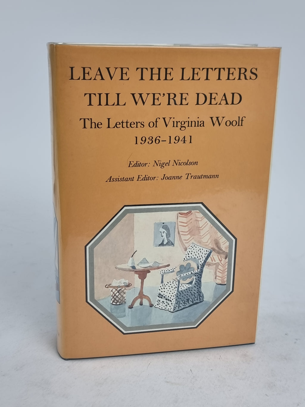 Leave the Letters Till We're Dead: The Letters of Virginia Woolf, Volume VI