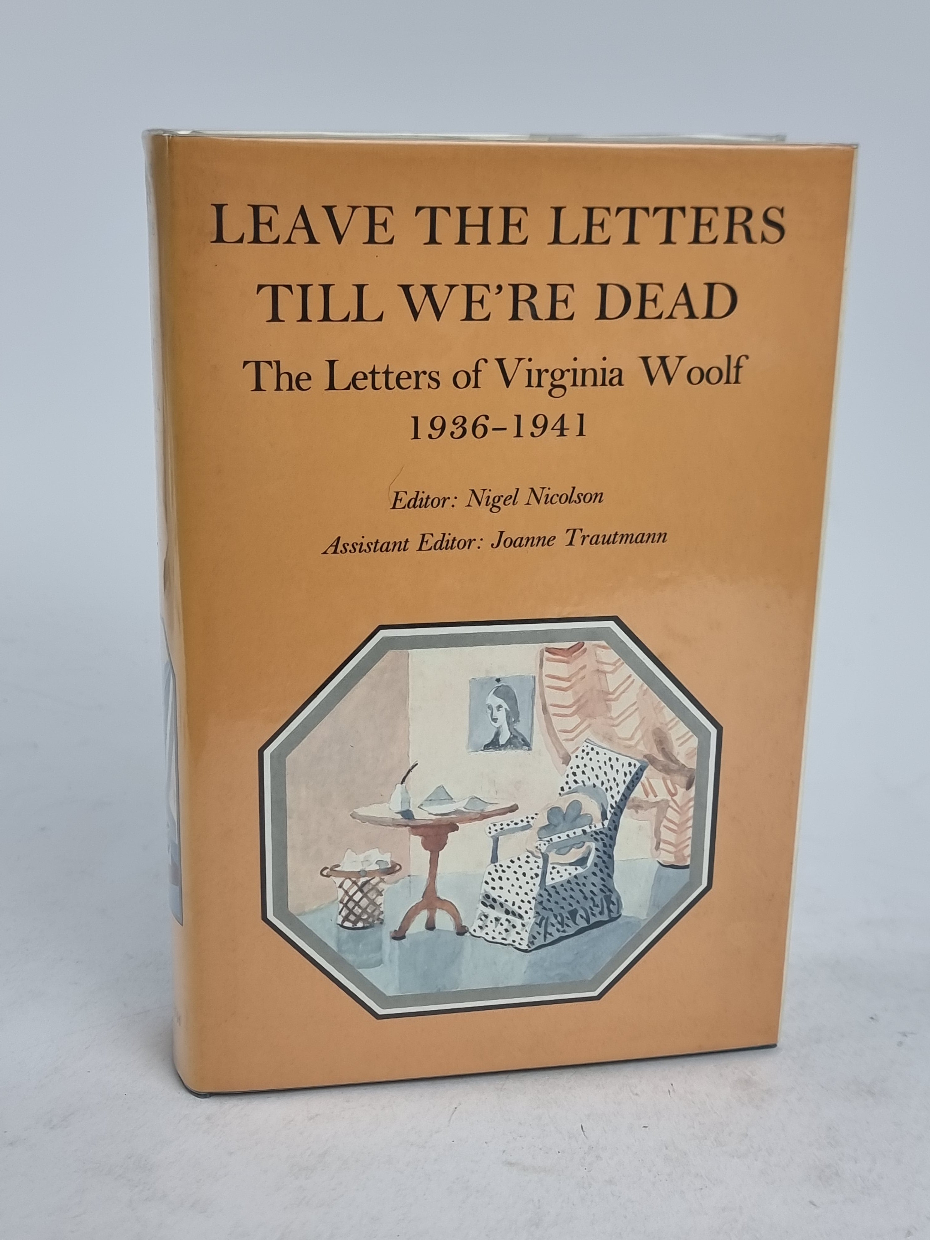 Leave the Letters Till We're Dead: The Letters of Virginia Woolf, Volume VI