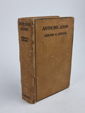 Anthony John: A Biography, Jerome K. Jerome — 1st Edition