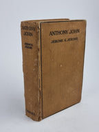 Anthony John: A Biography, Jerome K. Jerome — 1st Edition