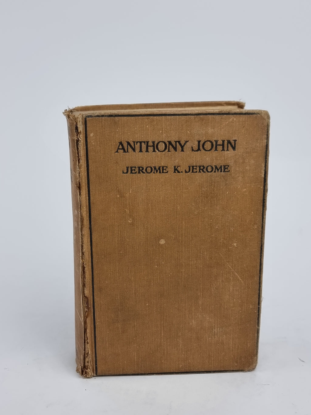 Anthony John: A Biography, Jerome K. Jerome — 1st Edition