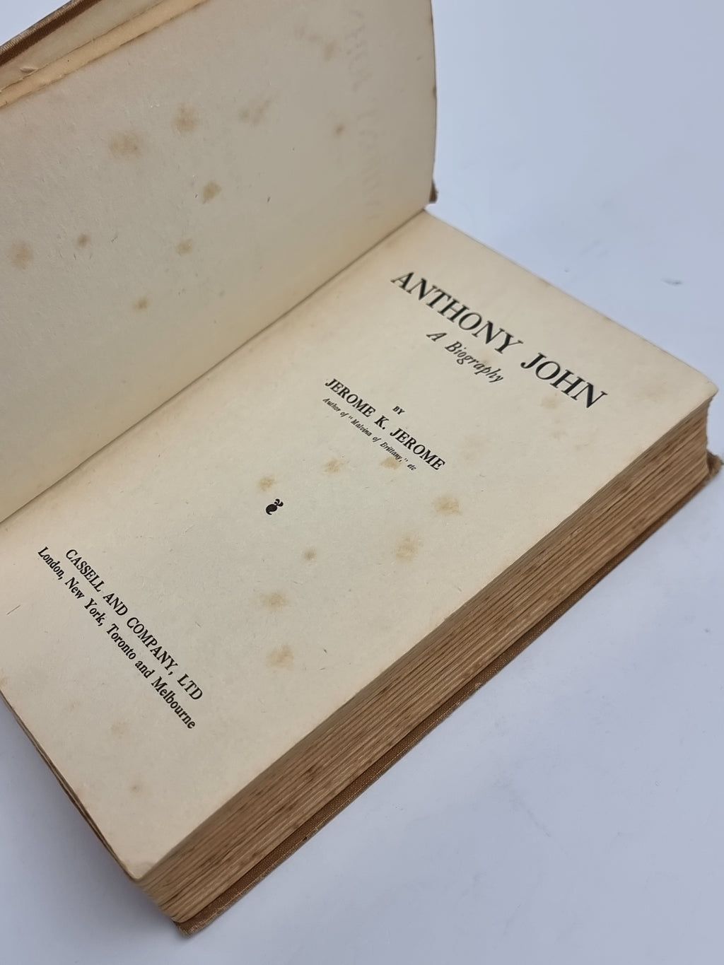 Anthony John: A Biography, Jerome K. Jerome — 1st Edition