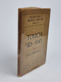 Touch and Go: A Play in Three Acts, D. H. Lawrence — 1st Edition
