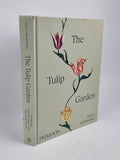 The Tulip Garden: Growing and Collecting Species, Rare and Annual Varieties
