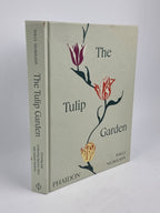 The Tulip Garden: Growing and Collecting Species, Rare and Annual Varieties