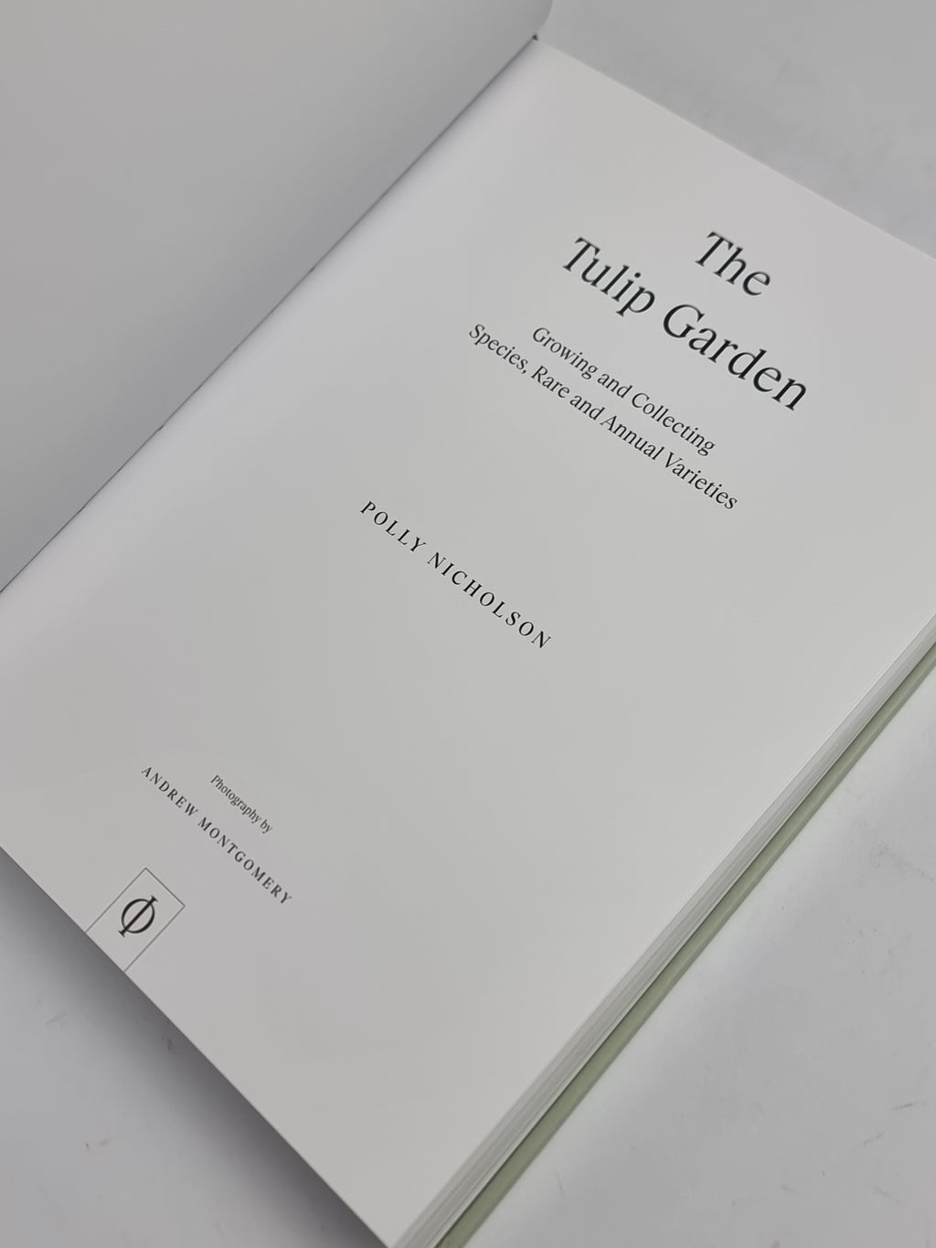 The Tulip Garden: Growing and Collecting Species, Rare and Annual Varieties