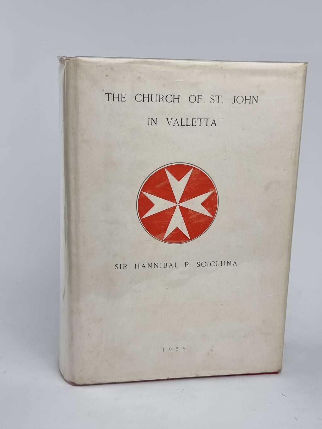 The Church of St. John in Valletta, Sir Hannibal P. Scicluna — 1st Ed, Signed