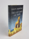 The Last Days of Troy, Simon Armitage — 1st Edition