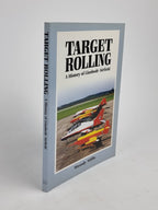 Target Rolling: A History of Llanbedr Airfield, Wendy Mills — 1st Edition, Signed