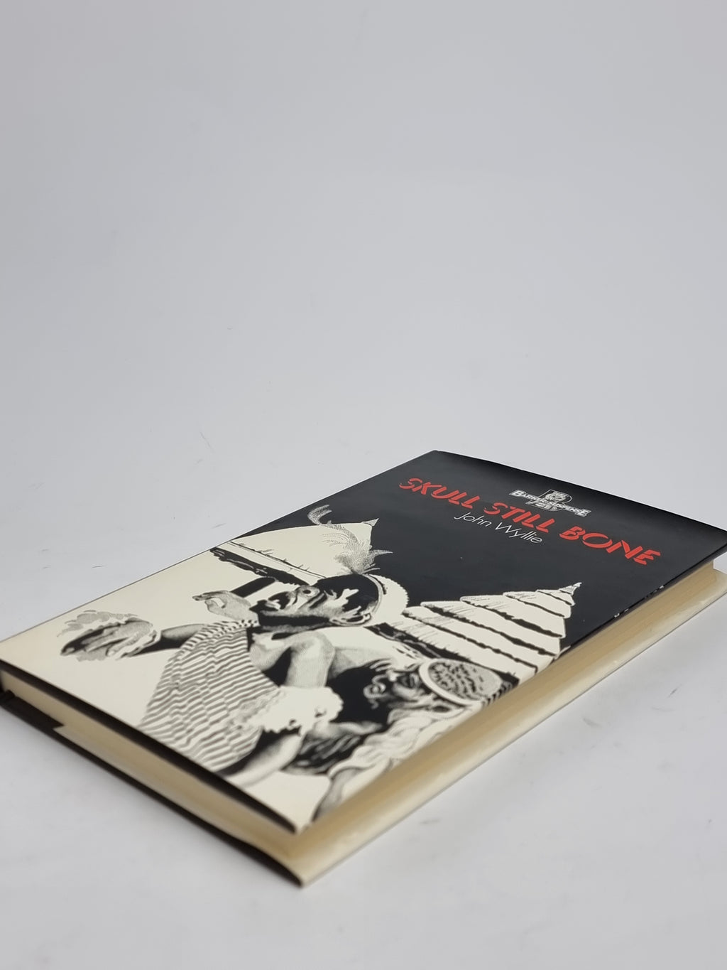 Skull Still Bone, John Wyllie — 1st Edition