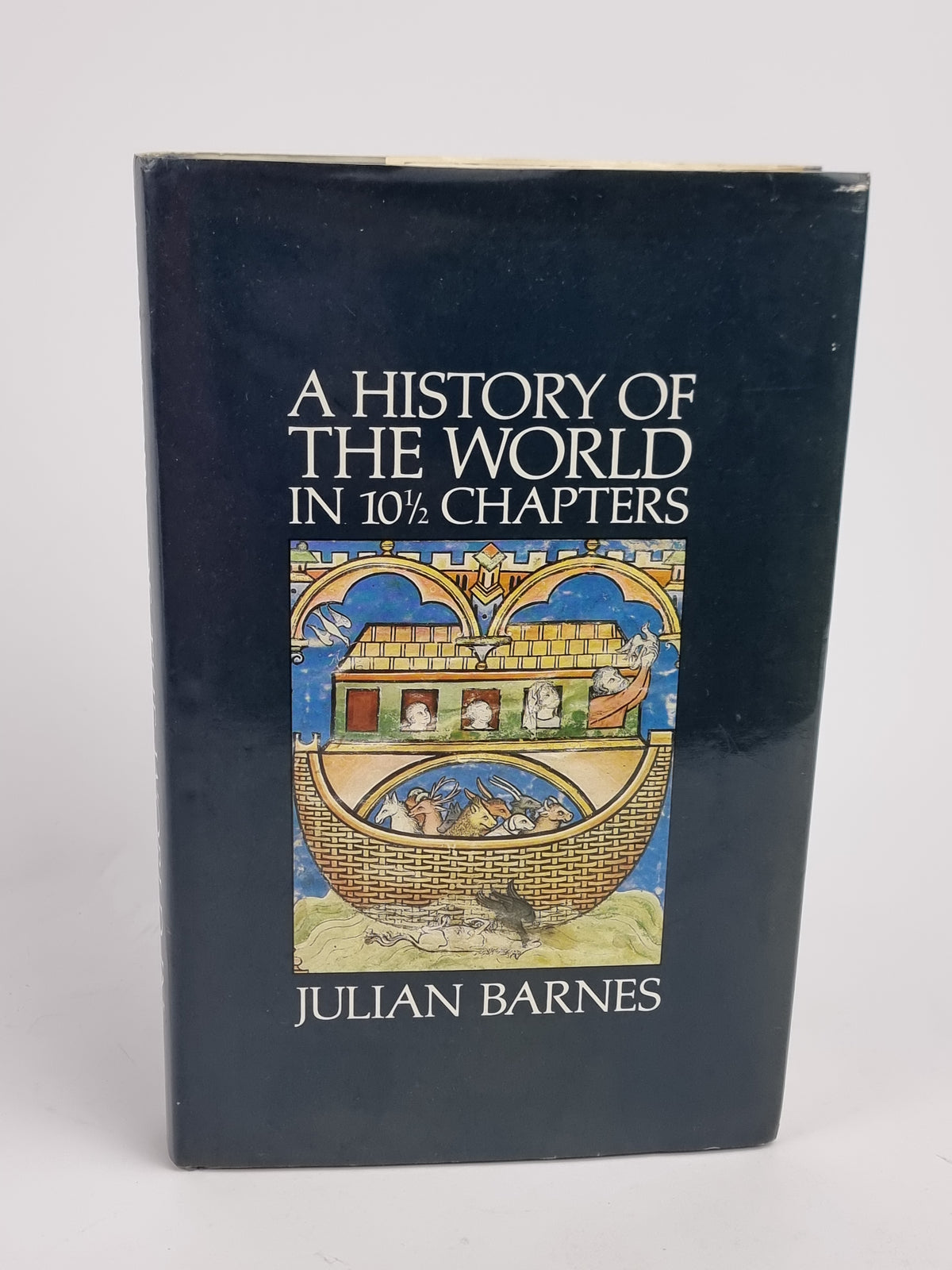 A History of the World in 10½ Chapters, Julian Barnes — 2nd Impression, Signed