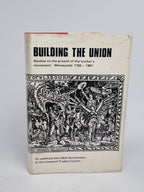 Building the Union: Studies on the growth of the workers' movement: Merseyside