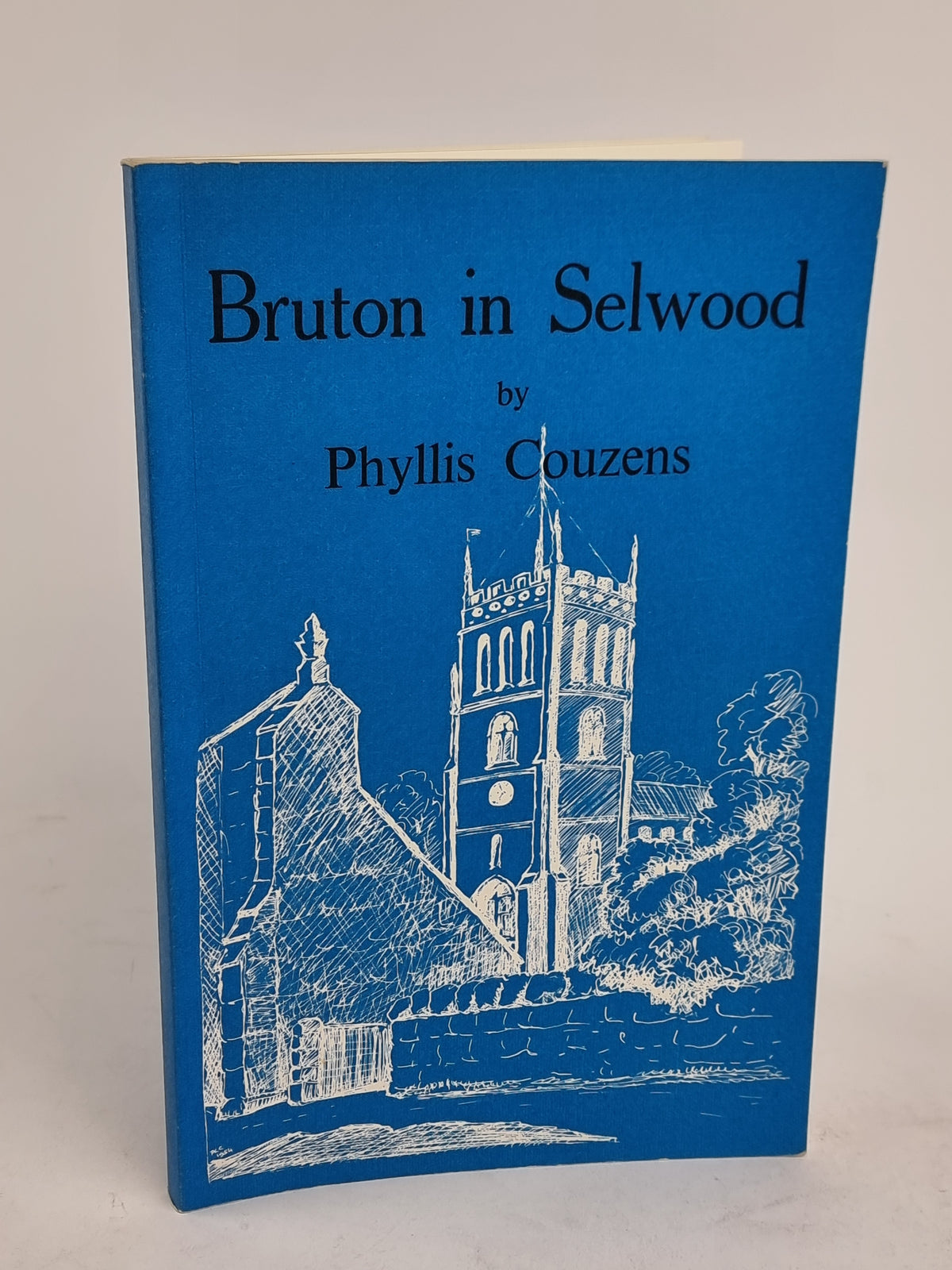 Bruton in Selwood: Some Account of Its History, Phyllis Couzens — Revised Ed