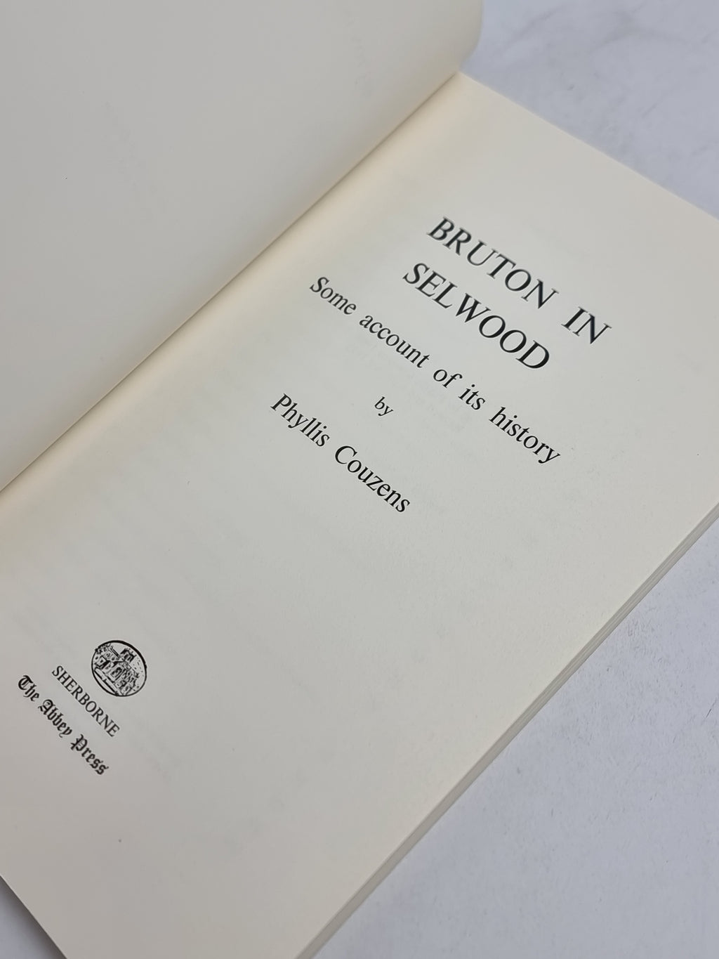 Bruton in Selwood: Some Account of Its History, Phyllis Couzens — Revised Ed