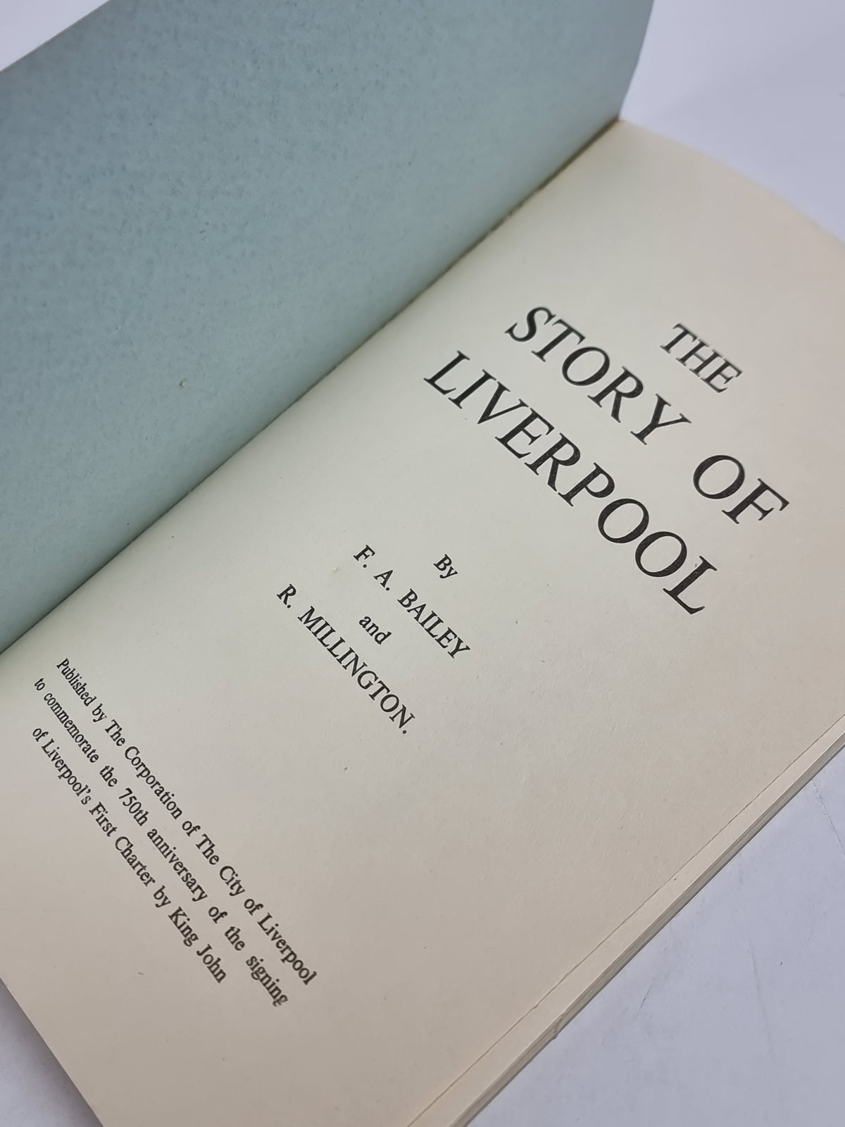 The Story of Liverpool, F. A. Bailey and R. Millington — 1st Edition