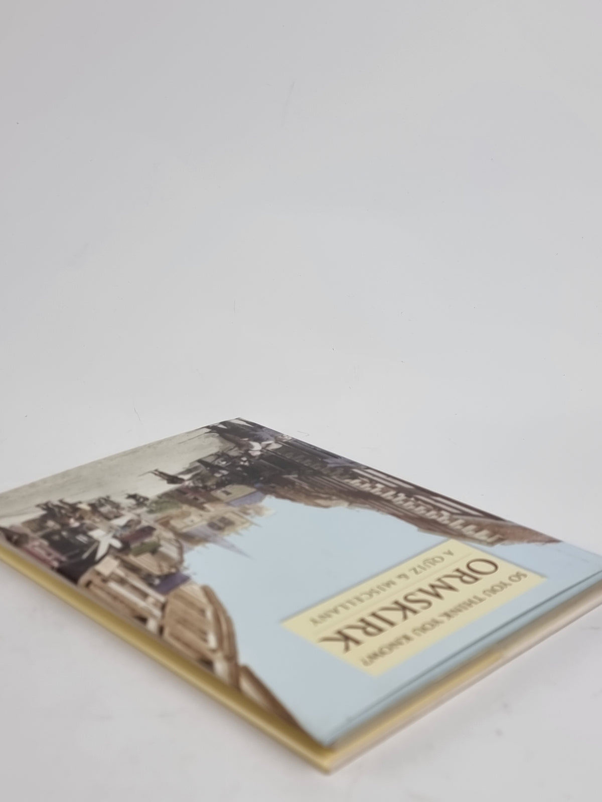 So You Think You Know? Ormskirk: A Quiz & Miscellany, Mona Duggan — 1st Ed