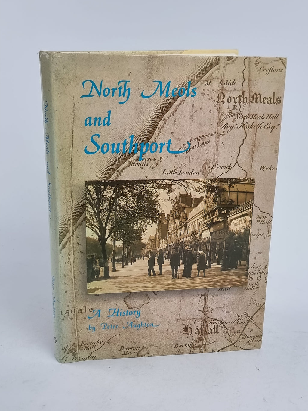 North Meols and Southport: A History, Peter Aughton — 1st Edition