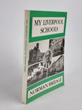 My Liverpool Schools, Norman Bridge — 1st Edition