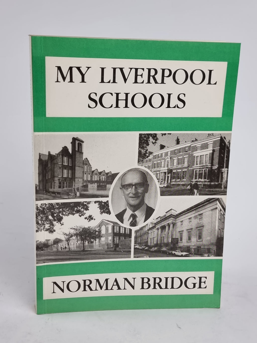 My Liverpool Schools, Norman Bridge — 1st Edition