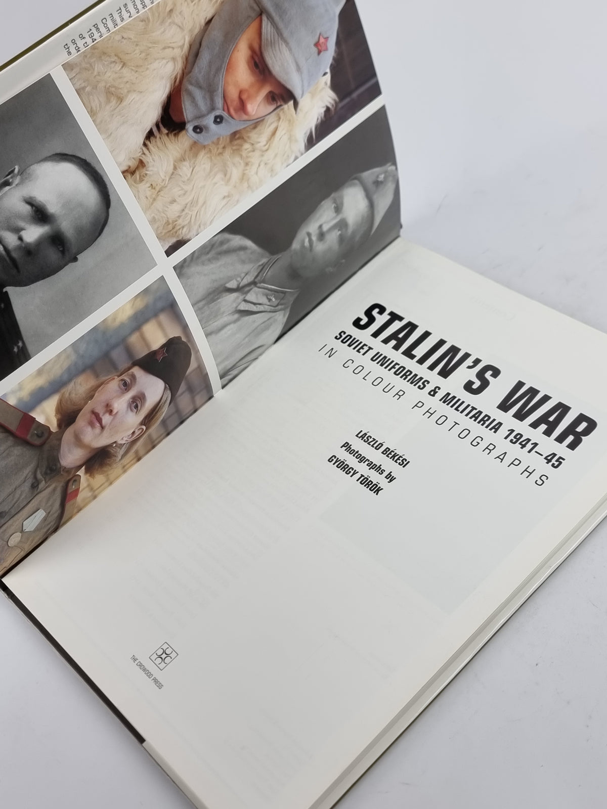 Stalin's War: Soviet Uniforms & Militaria 1941-45 in Colour Photographs