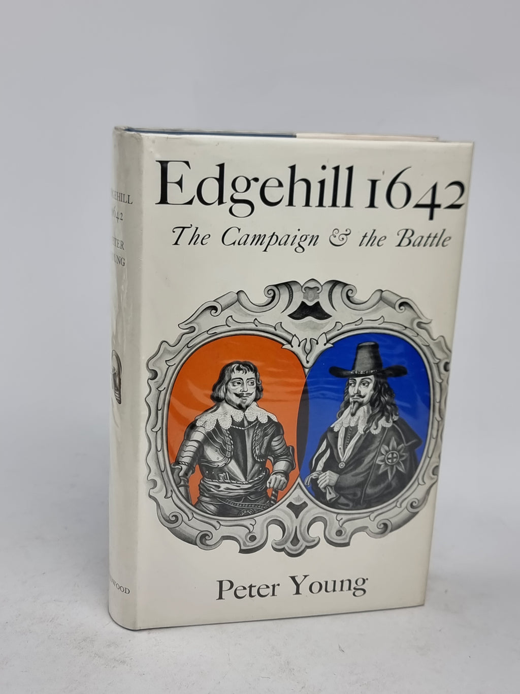 Edgehill 1642: The Campaign and the Battle, Brigadier Peter Young — 1st Edition