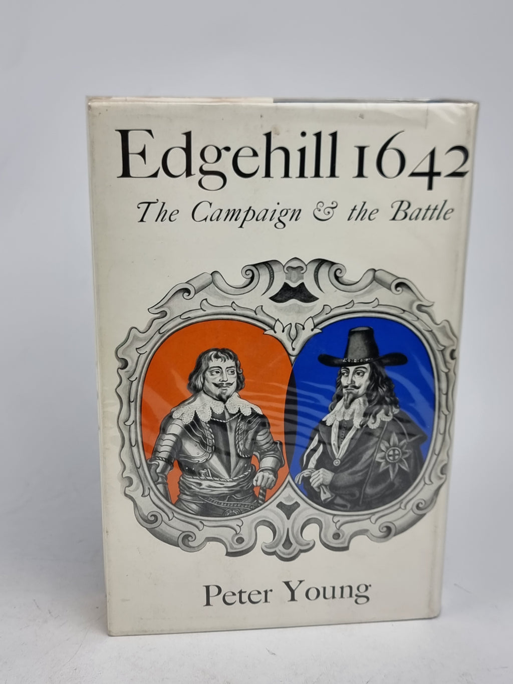 Edgehill 1642: The Campaign and the Battle, Brigadier Peter Young — 1st Edition
