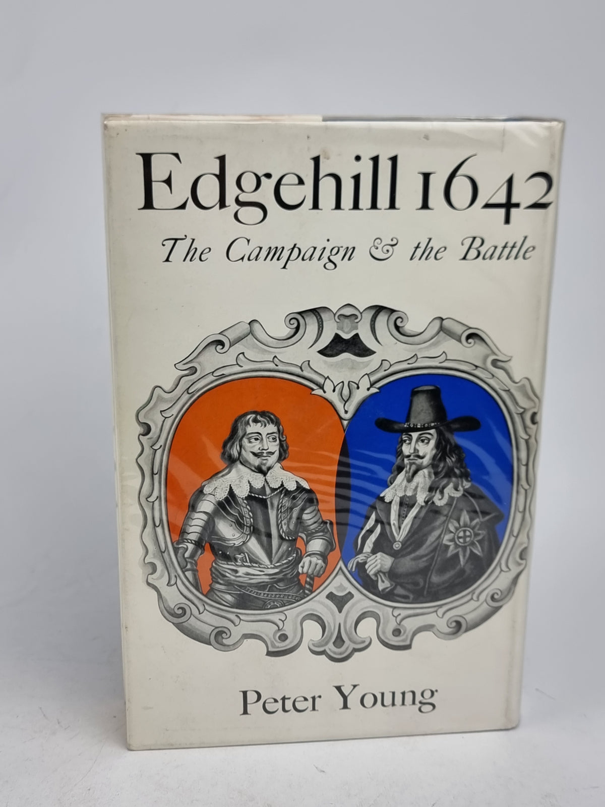 Edgehill 1642: The Campaign and the Battle, Brigadier Peter Young — 1st Edition