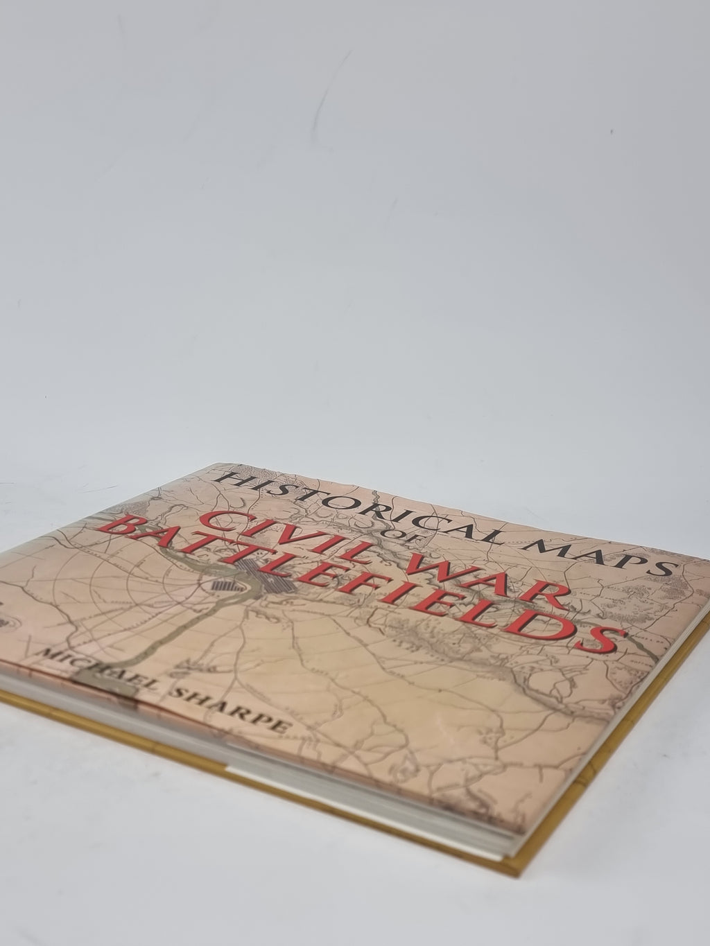 Historical Maps of Civil War Battlefields, Michael Sharpe — 1st Edition Thus