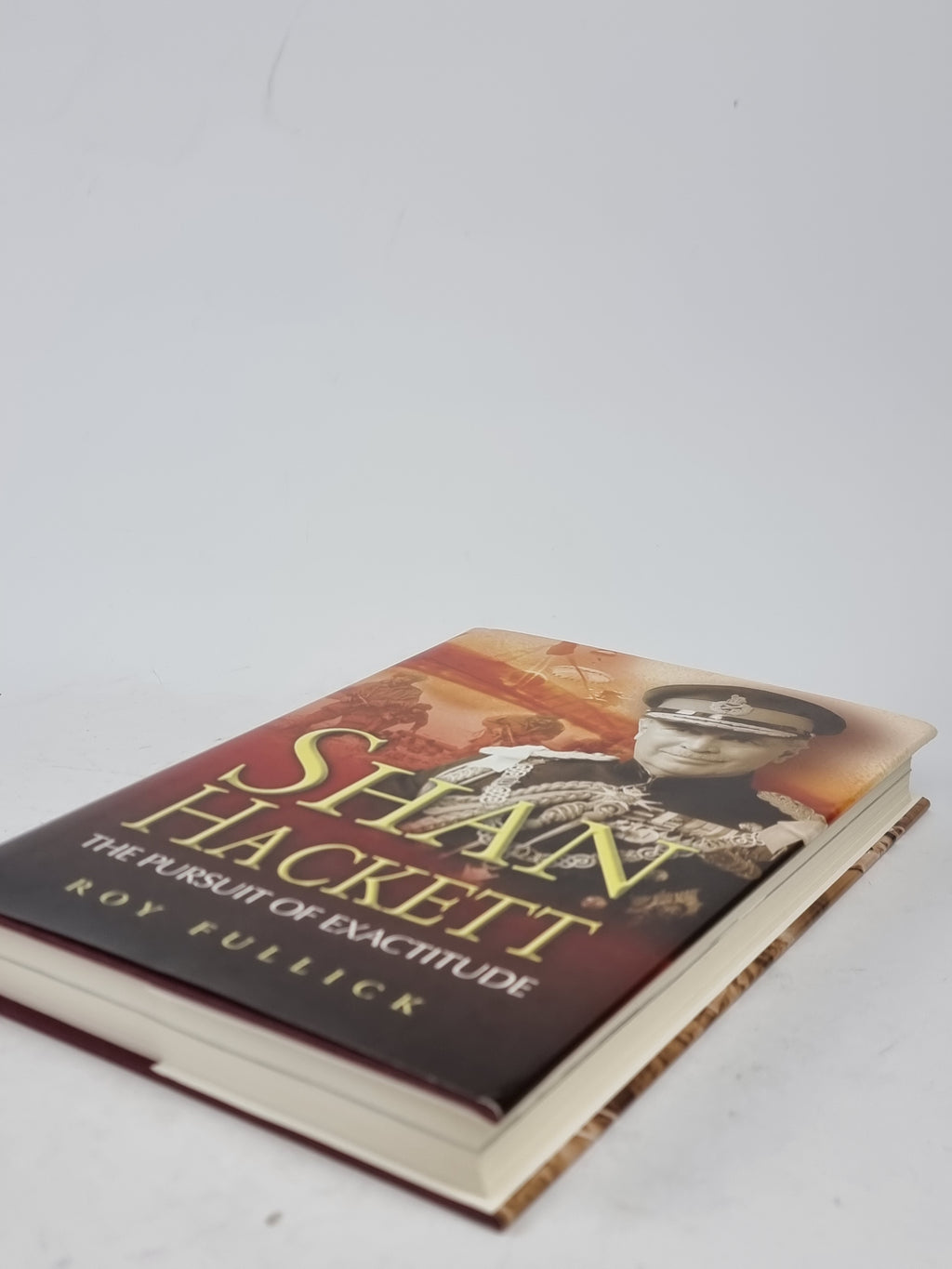 Shan Hackett: The Pursuit of Exactitude, Roy Fullick — 1st Edition